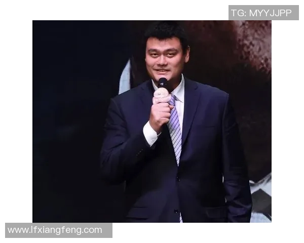 湖人队为何选择姚明作为未来核心球员的深度解析与影响探讨